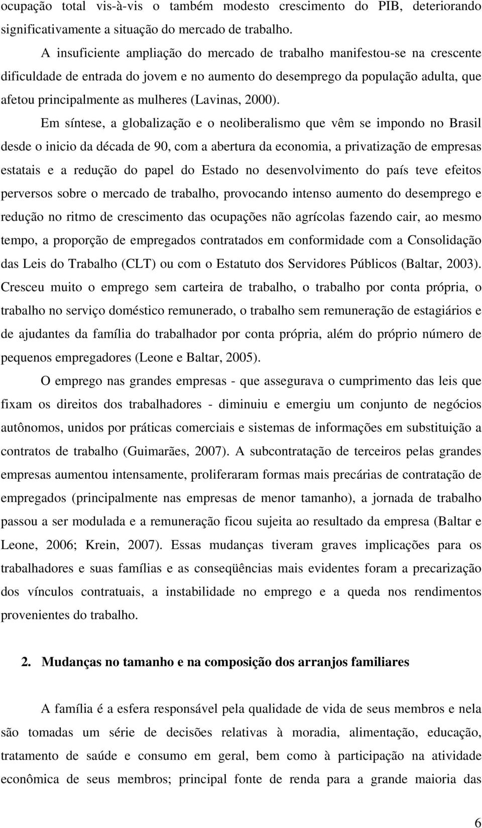 (Lavinas, 2000).