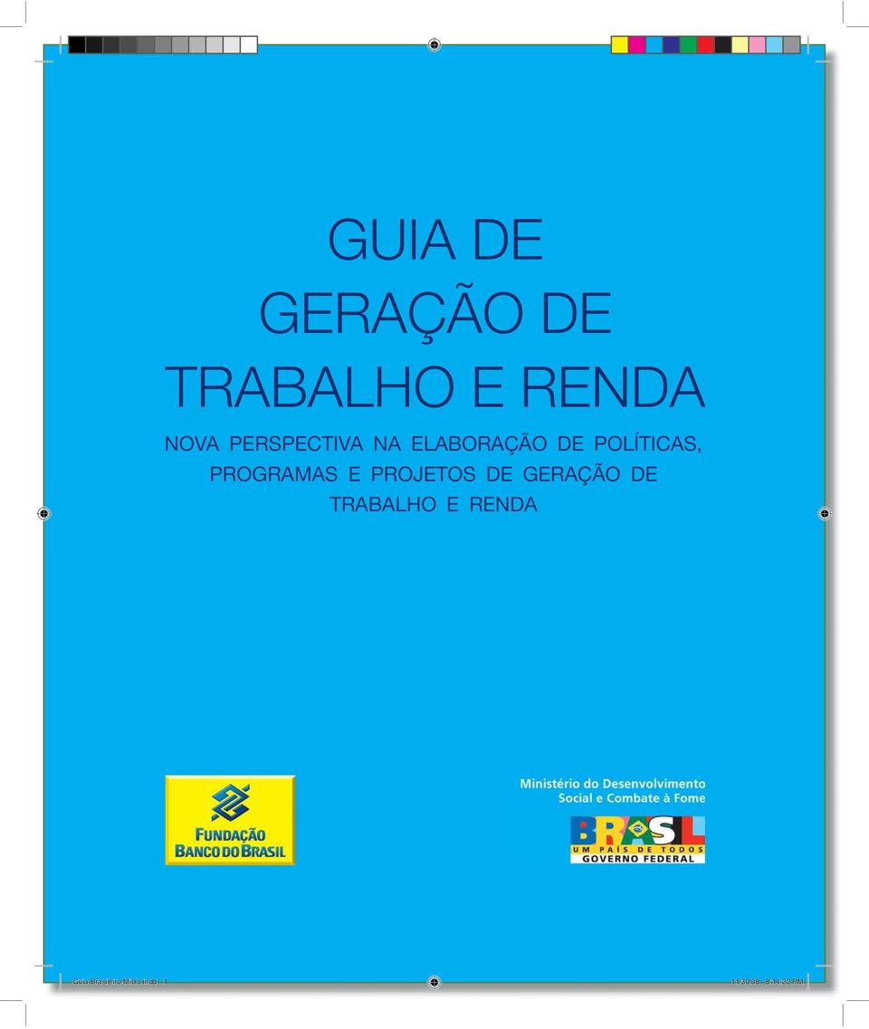 PROGRAMAS E PROJETOS DE GERAÇÃO DE TRABALHO E