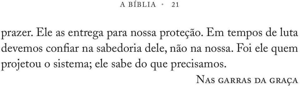 Em tempos de luta devemos onfiar na sabedoria