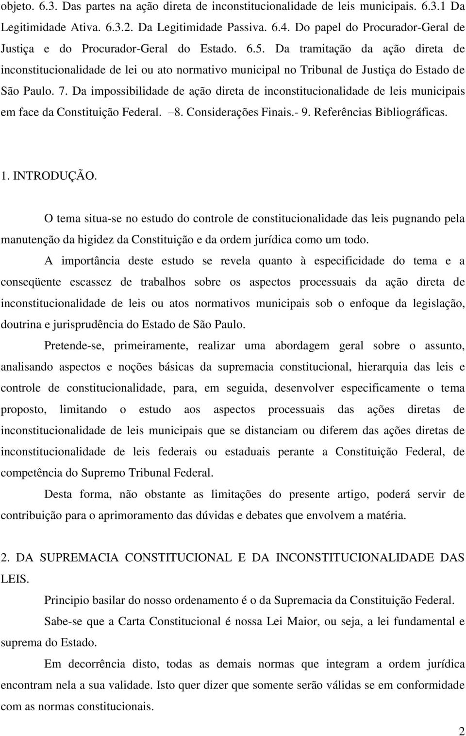 Da tramitação da ação direta de inconstitucionalidade de lei ou ato normativo municipal no Tribunal de Justiça do Estado de São Paulo. 7.