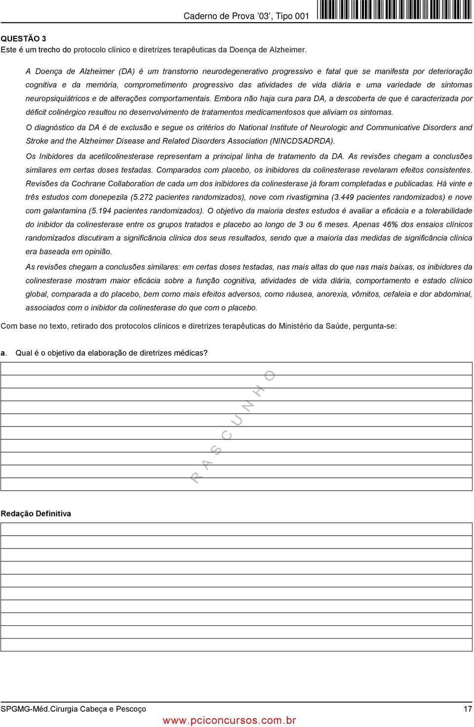 uma variedade de sintomas neuropsiquiátricos e de alterações comportamentais.