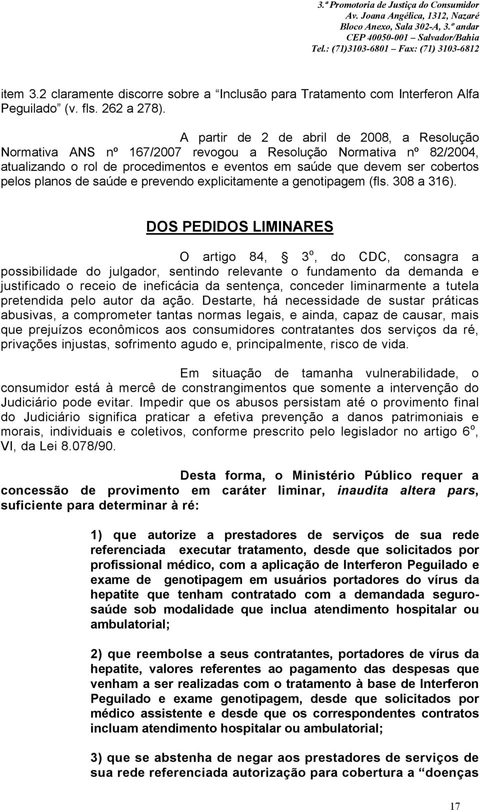 planos de saúde e prevendo explicitamente a genotipagem (fls. 308 a 316).