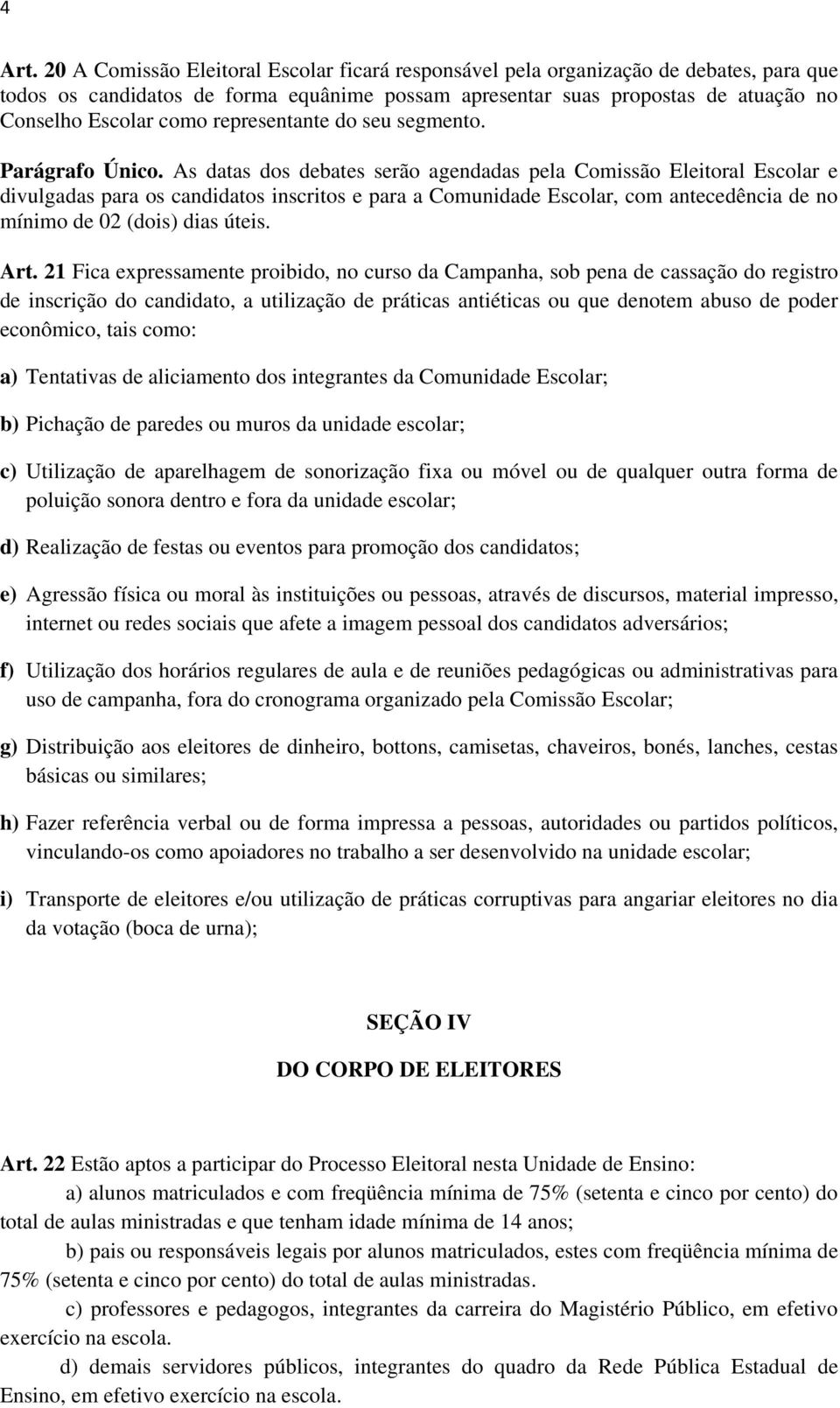 representante do seu segmento. Parágrafo Único.