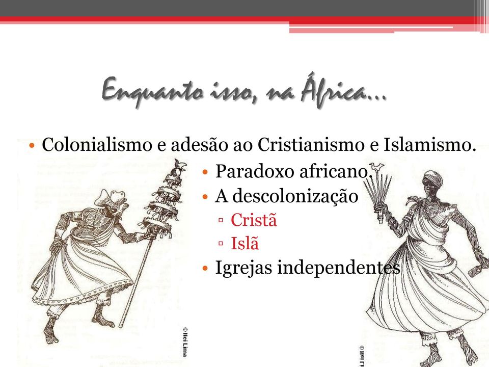 Cristianismo e Islamismo.