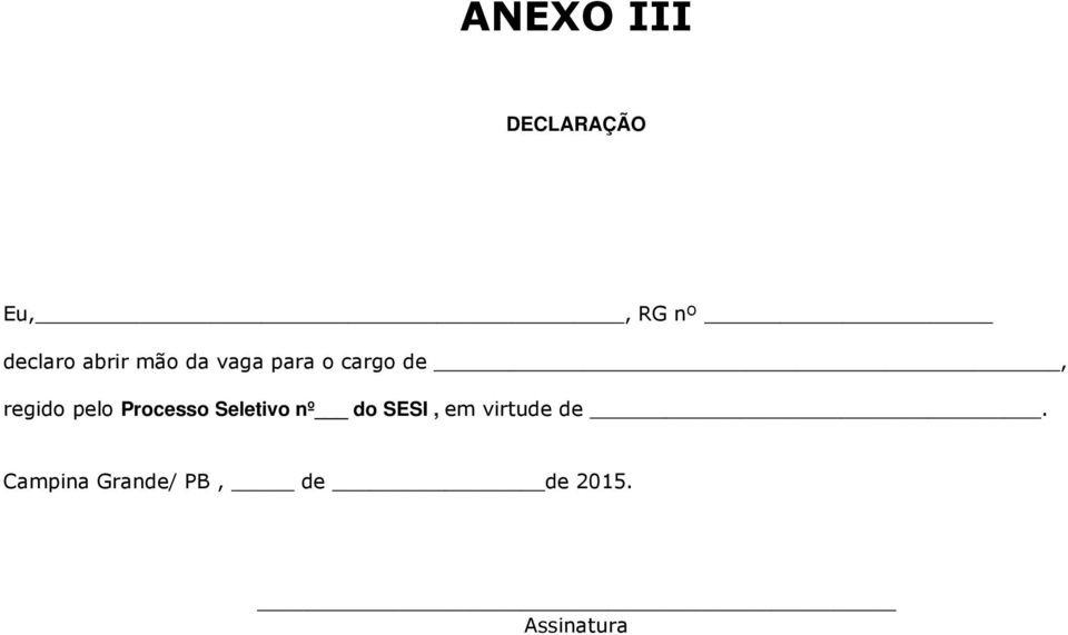 pelo Processo Seletivo nº do SESI, em