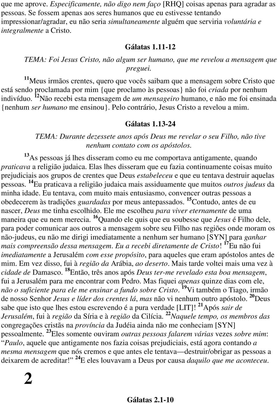 11-12 TEMA: Foi Jesus Cristo, não algum ser humano, que me revelou a mensagem que preguei.