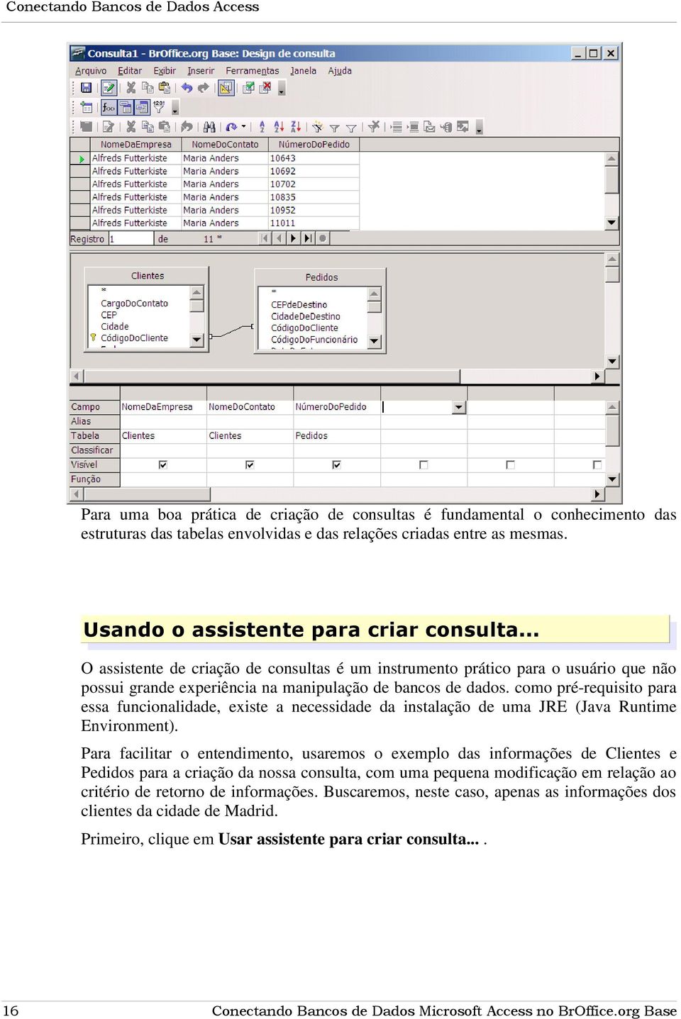 como pré-requisito para essa funcionalidade, existe a necessidade da instalação de uma JRE (Java Runtime Environment).