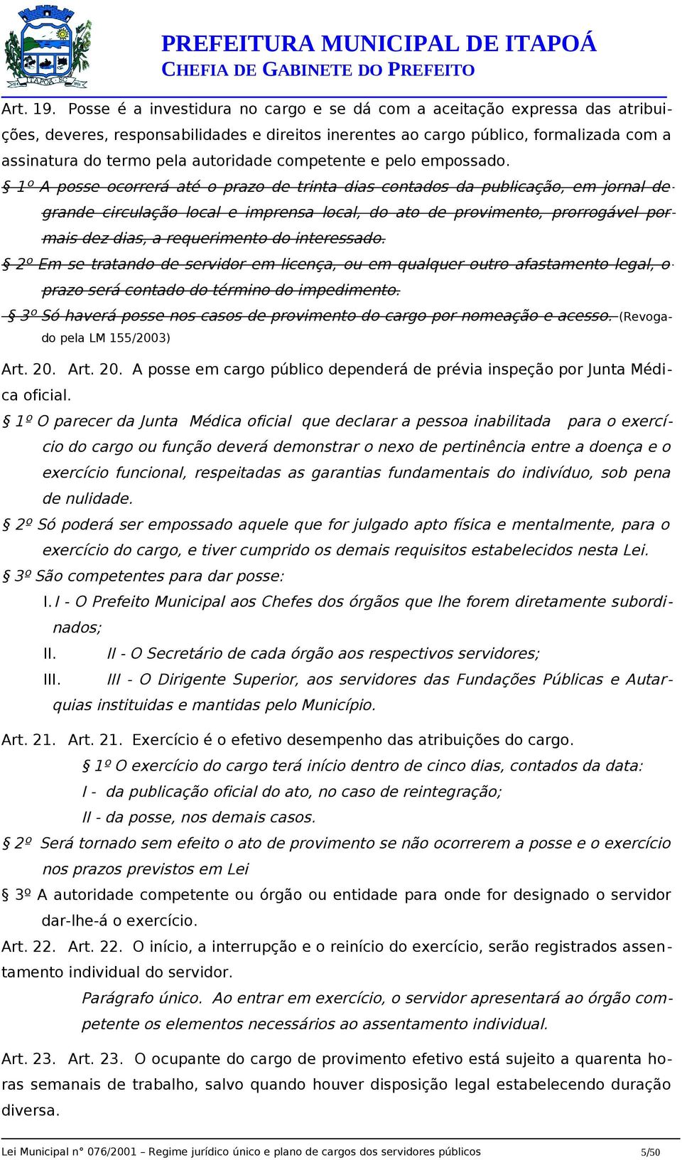 assinatura do termo pela autoridade competente e pelo empossado.