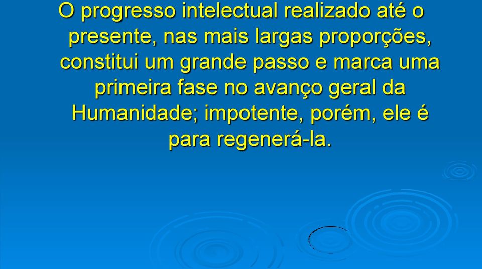 passo e marca uma primeira fase no avanço geral da