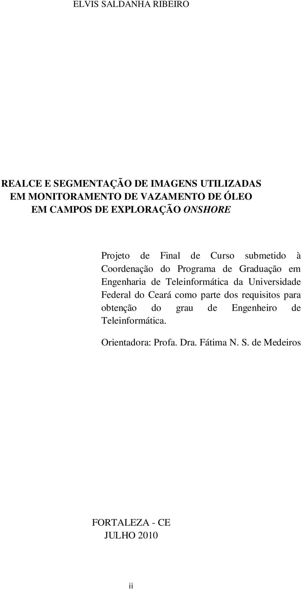 Engenharia de Teleinformática da Universidade Federal do Ceará como parte dos requisitos para obtenção do
