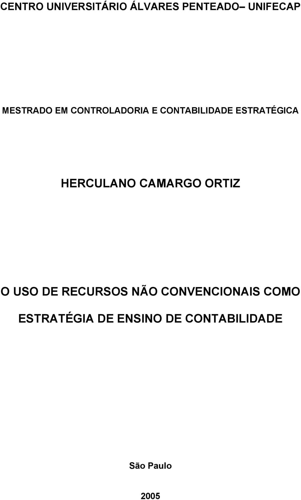 HERCULANO CAMARGO ORTIZ O USO DE RECURSOS NÃO