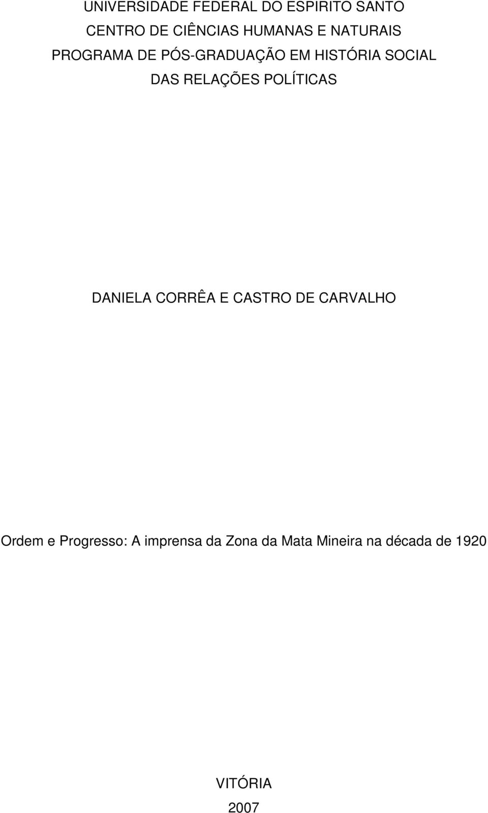 RELAÇÕES POLÍTICAS DANIELA CORRÊA E CASTRO DE CARVALHO Ordem e