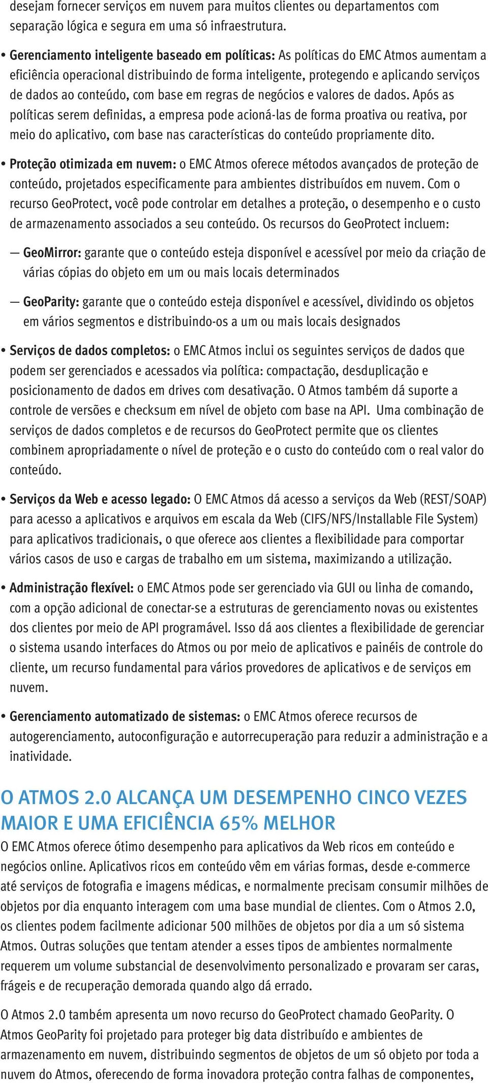 com base em regras de negócios e valores de dados.