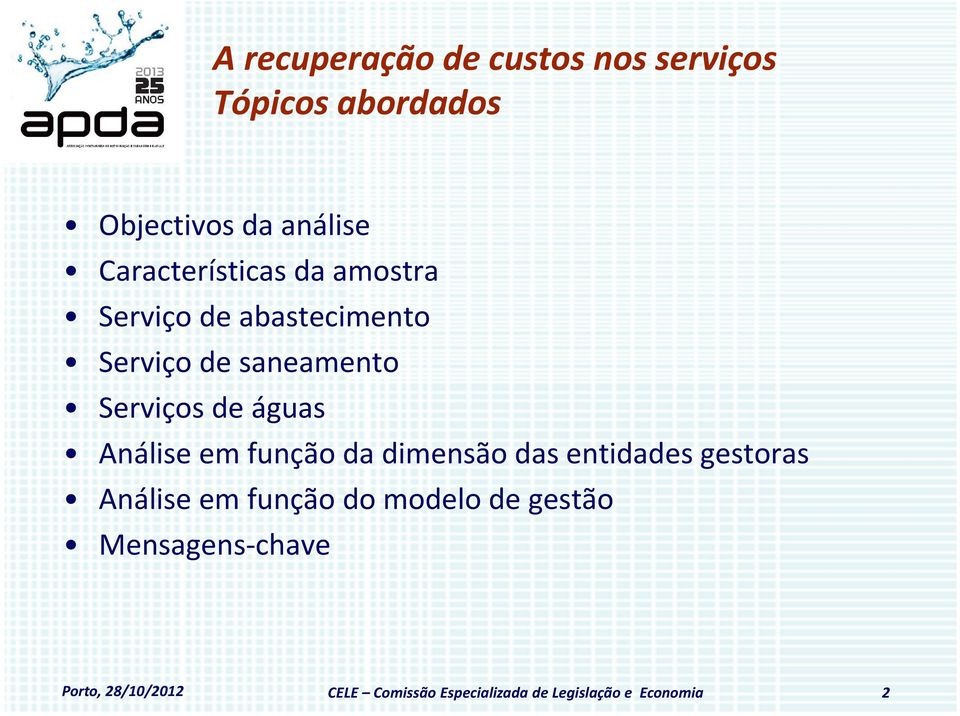 águas Análise em função da dimensão das entidades gestoras Análise em função do modelo