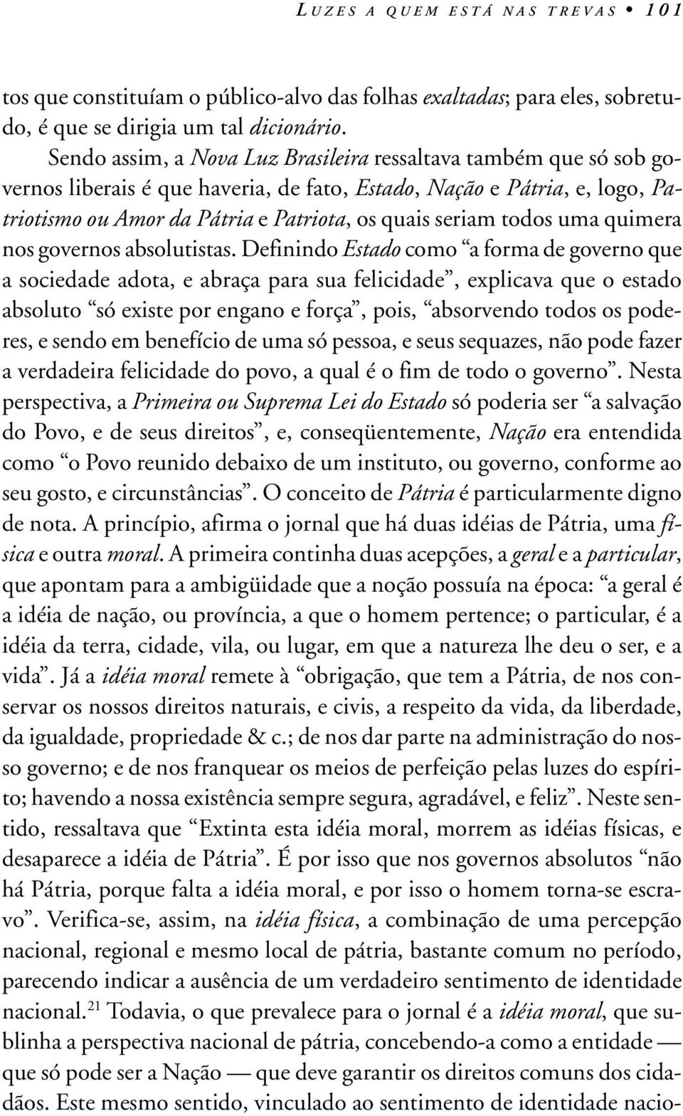 todos uma quimera nos governos absolutistas.