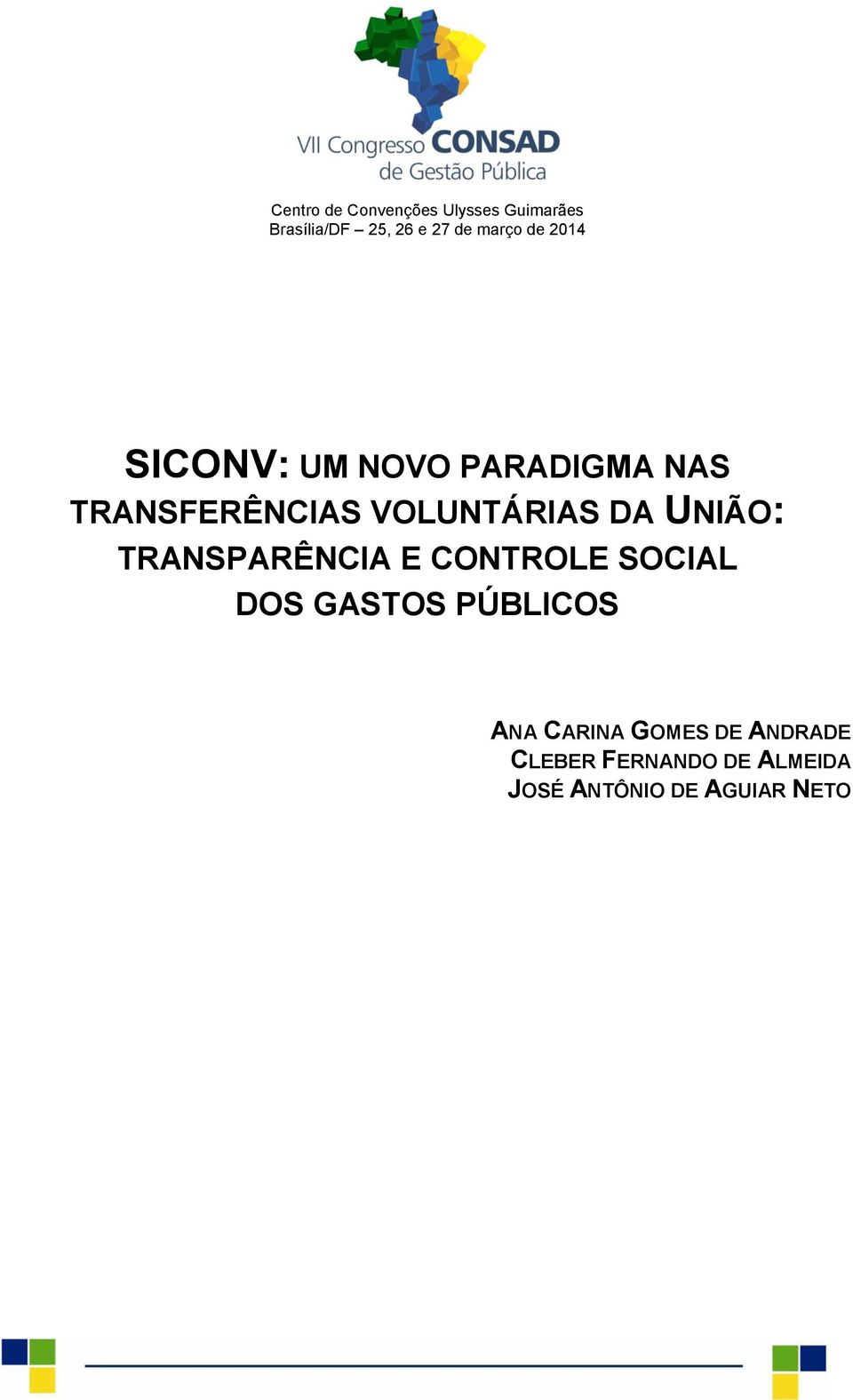 DA UNIÃO: TRANSPARÊNCIA E CONTROLE SOCIAL DOS GASTOS PÚBLICOS ANA