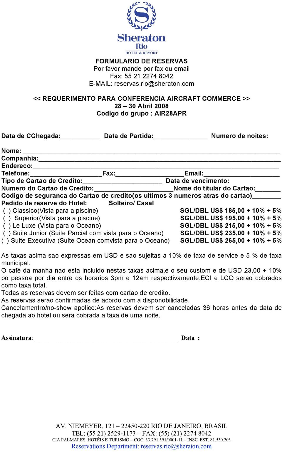 Email: Tipo de Cartao de Credito: Data de vencimento: Numero do Cartao de Credito: Nome do titular do Cartao: Codigo de seguranca do Cartao de credito(os ultimos 3 numeros atras do cartao) Pedido de