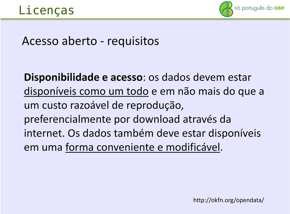 reprodução, preferencialmente por download através da internet.