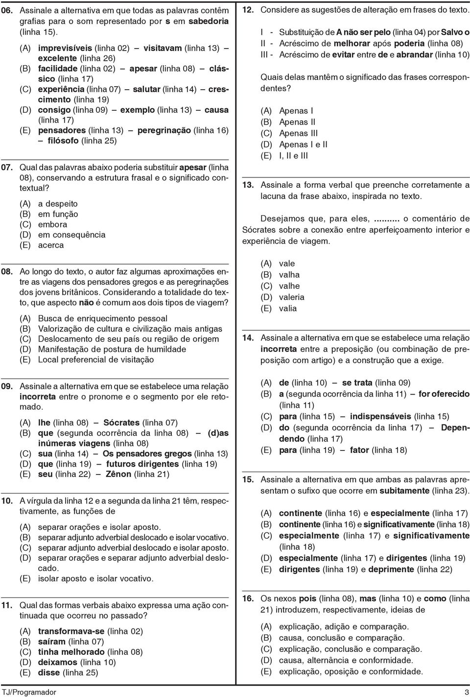 (linha 09) exemplo (linha 13) causa (linha 17) pensadores (linha 13) peregrinação (linha 16) filósofo (linha 25) 07.