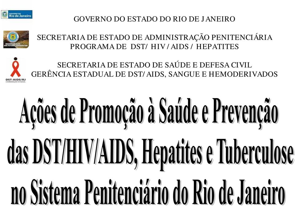 /AIDS / HEPATITES SECRETARIA DE ESTADO DE SAÚDE E DEFESA