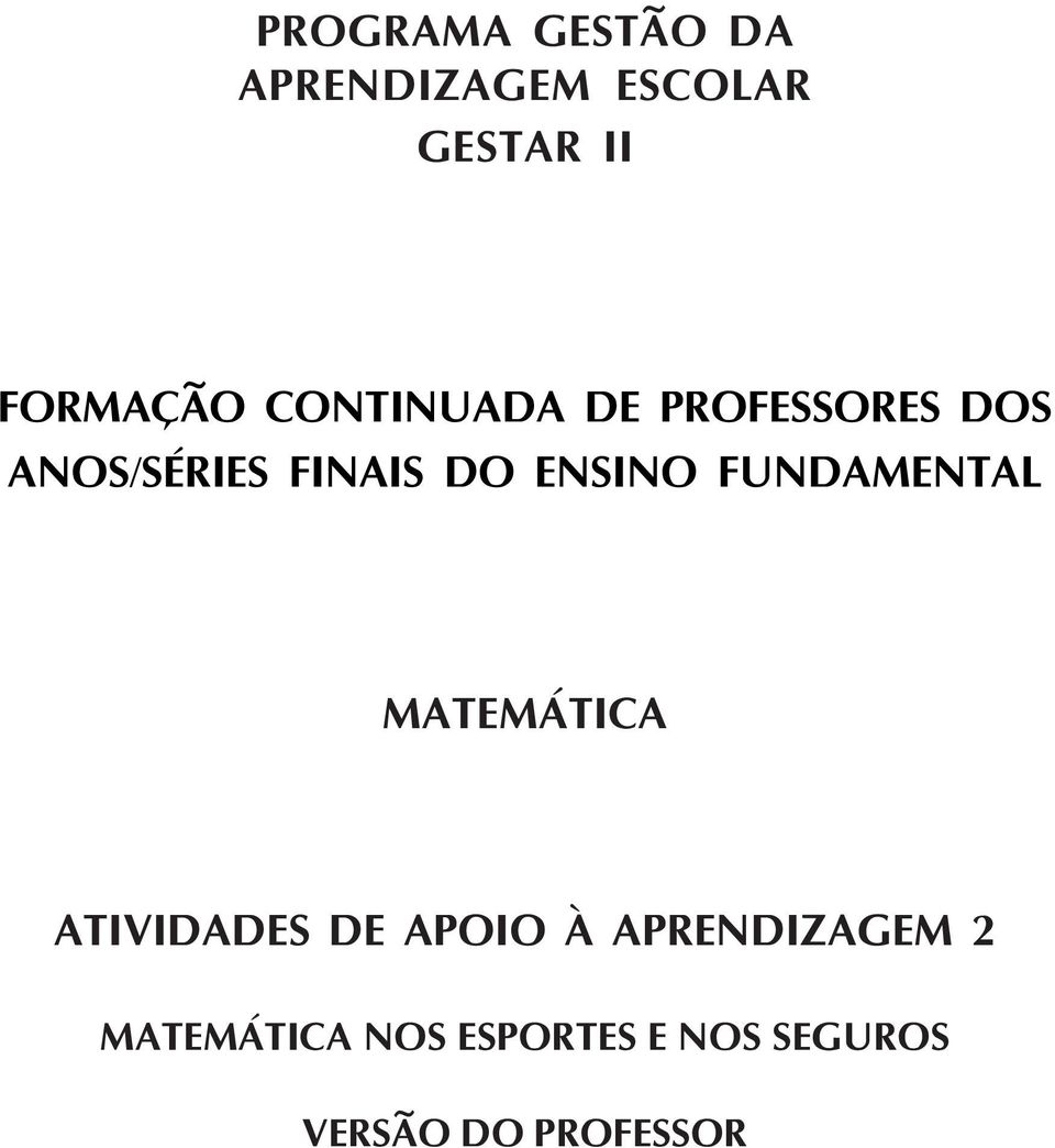 FUNDAMENTAL MATEMÁTICA ATIVIDADES DE APOIO À APRENDIZAGEM