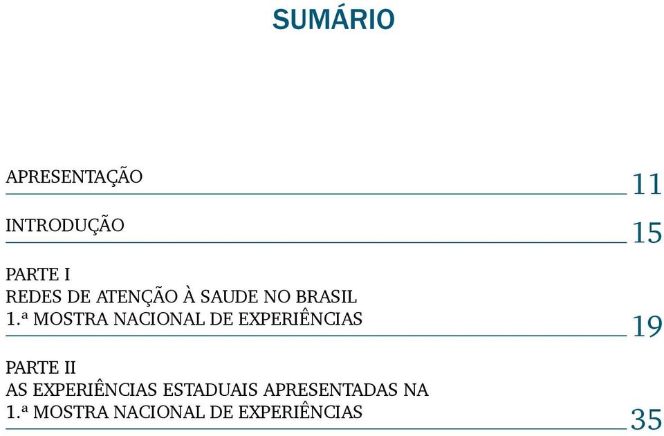 ª MOSTRA NACIONAL DE EXPERIÊNCIAS 19 PARTE II AS