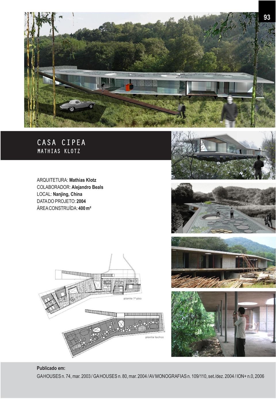 ARCHITECTURES GA HOUSES n. 74, mar. À VIVRE 2003n./ GA 31,HOUSES jul./ago. 2006 n.