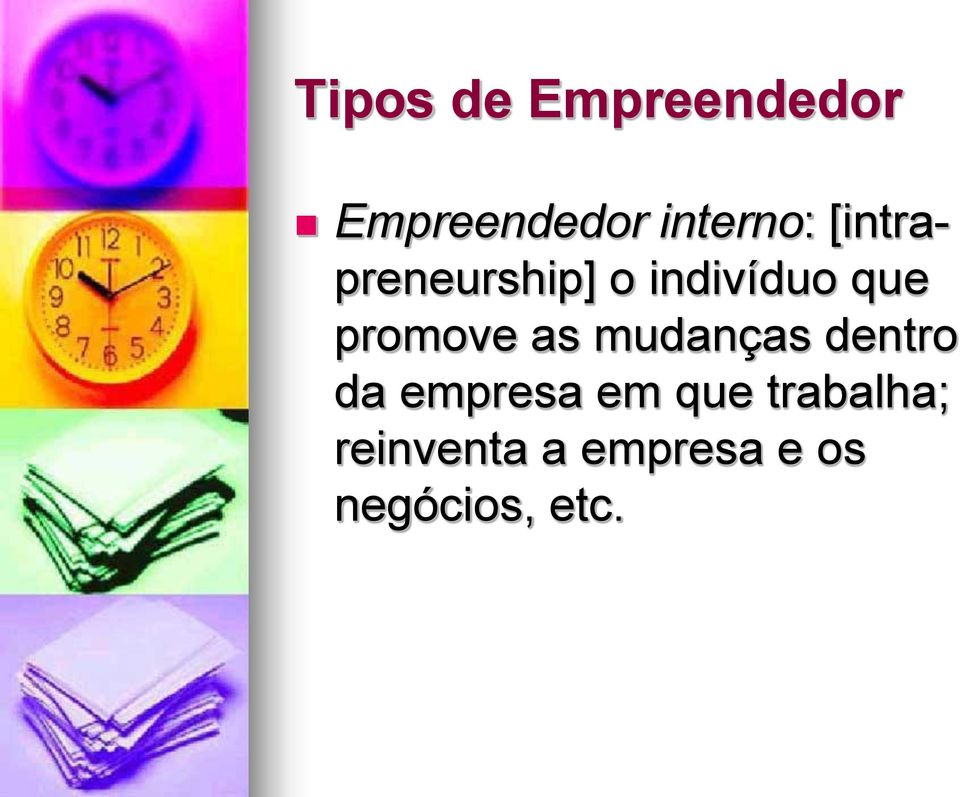 as mudanças dentro da empresa em que