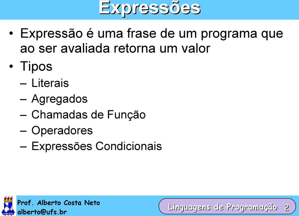 Agregados Chamadas de Função Operadores