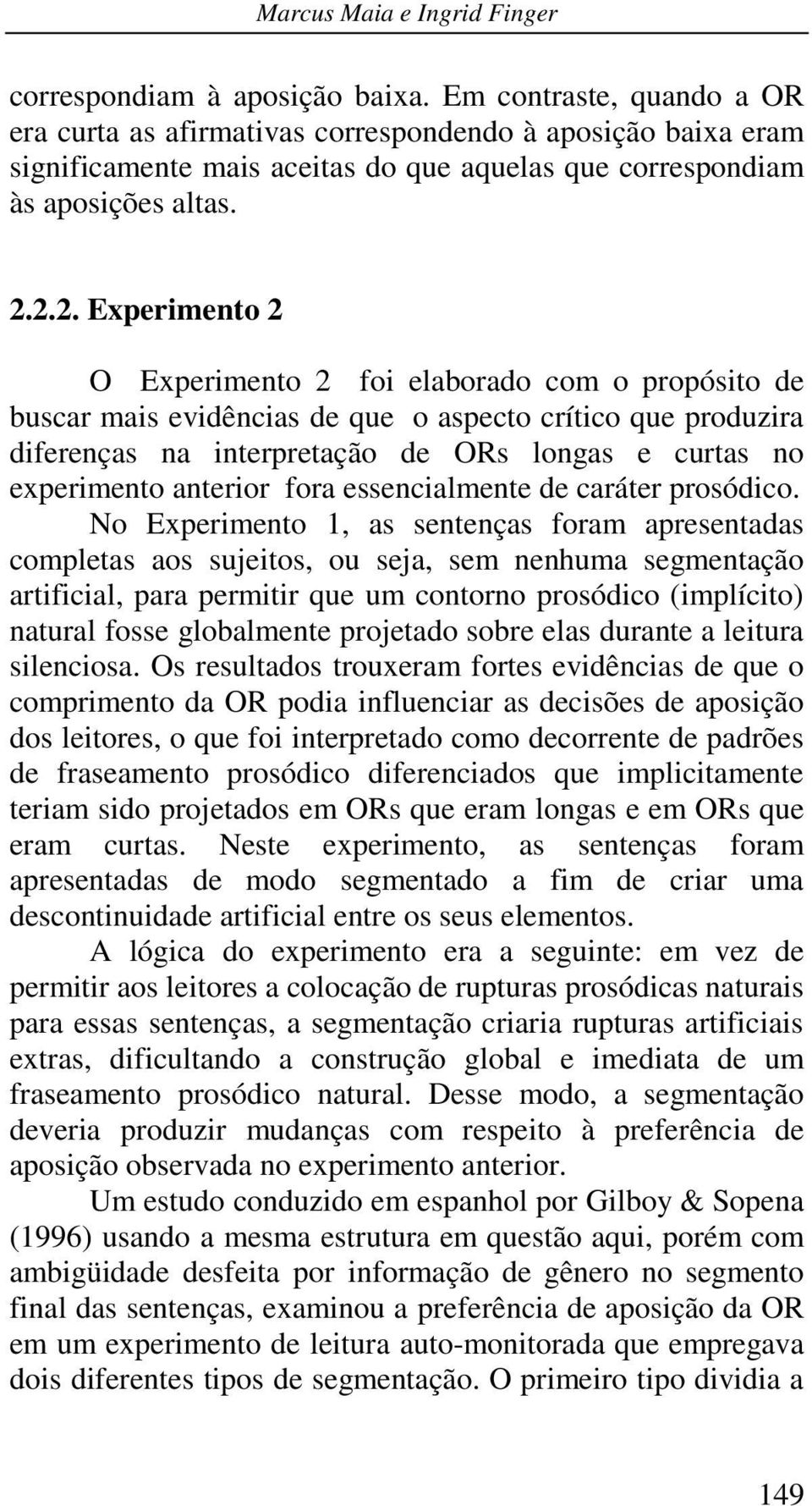 anterior fora essencialmente de caráter prosódico.