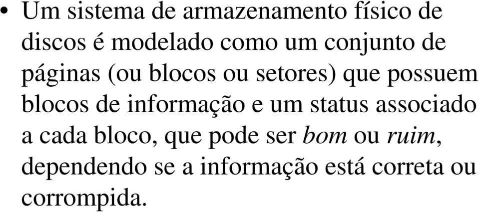 de informação e um status associado a cada bloco, que pode ser