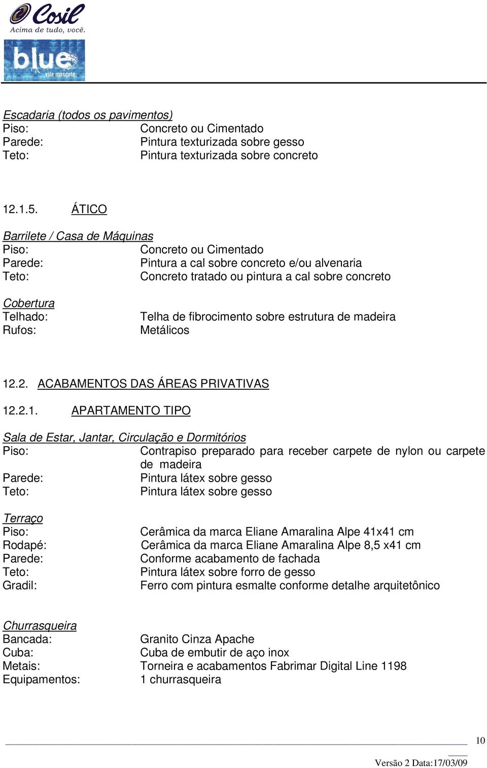 sobre estrutura de madeira Metálicos 12