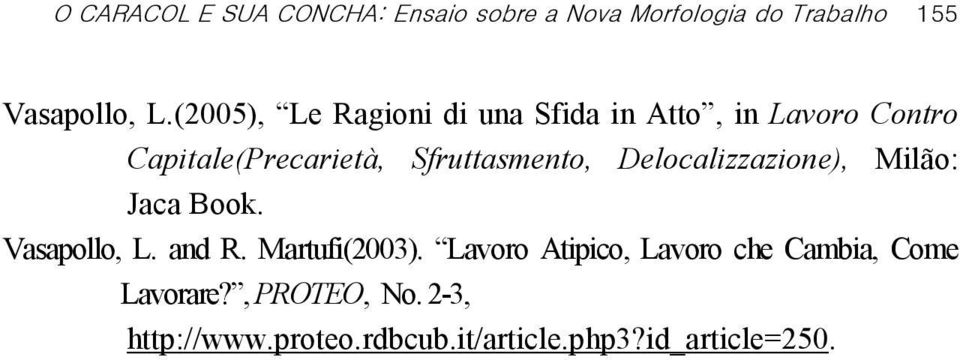 Delocalizzazione), Milão: Jaca Book. Vasapollo, L. and R. Martufi(2003).