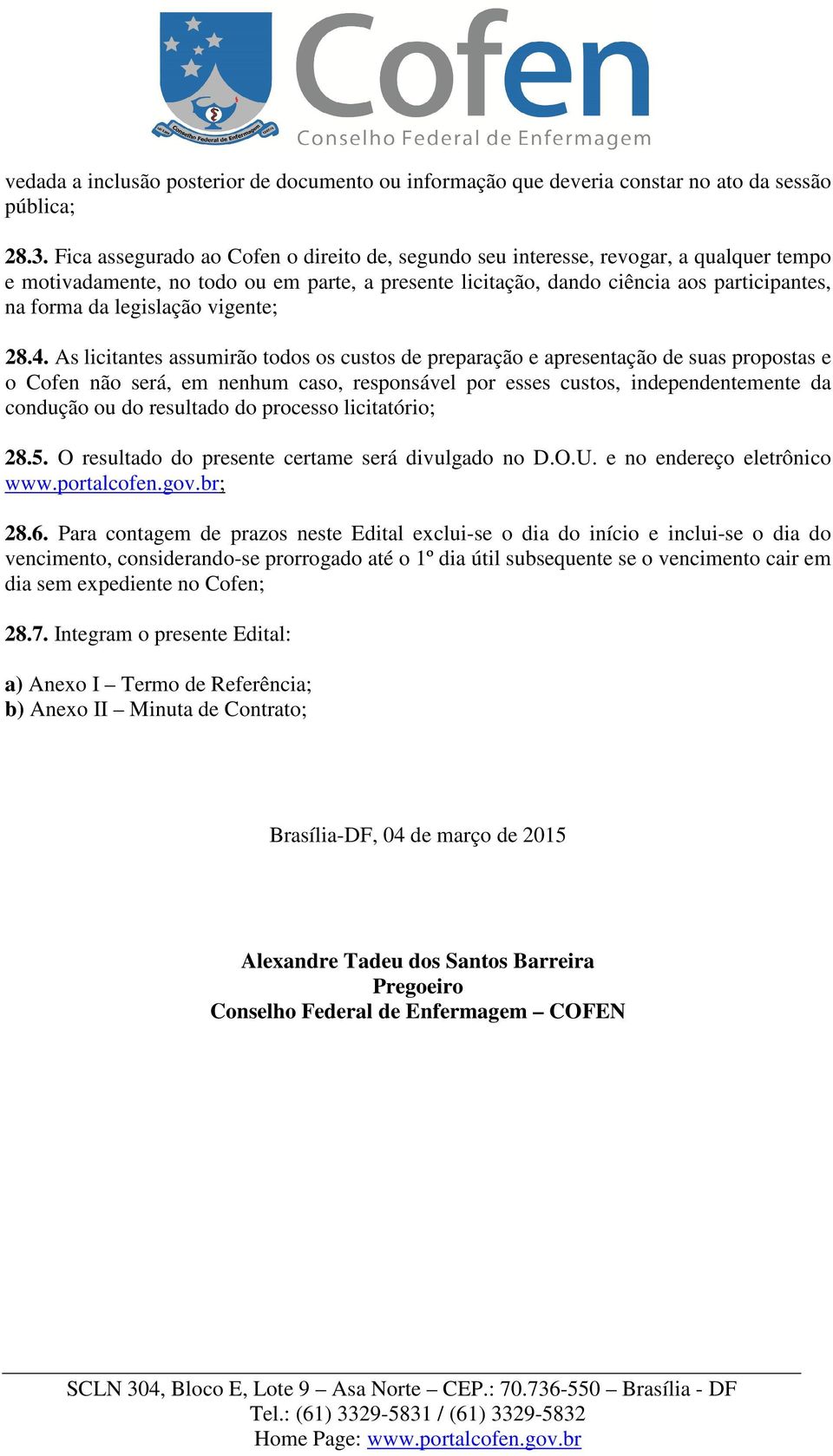 legislação vigente; 28.4.