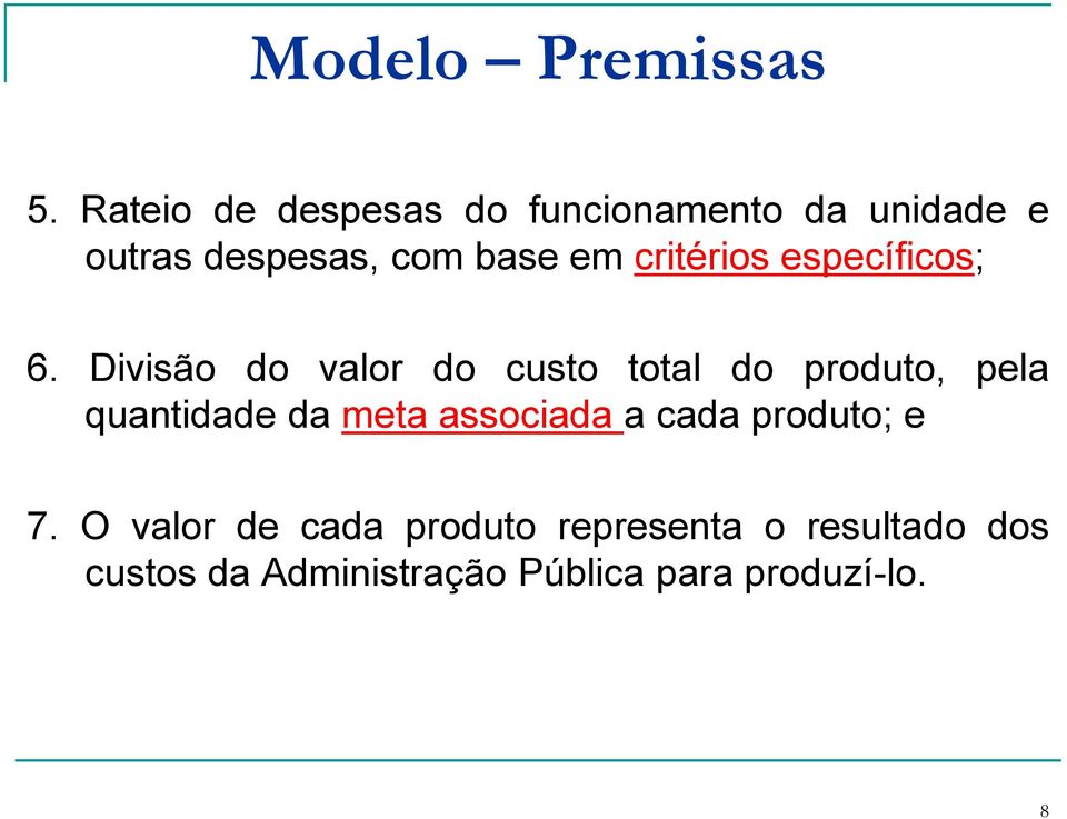 critérios específicos; 6.