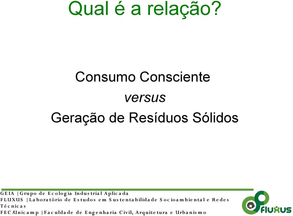 Consciente versus