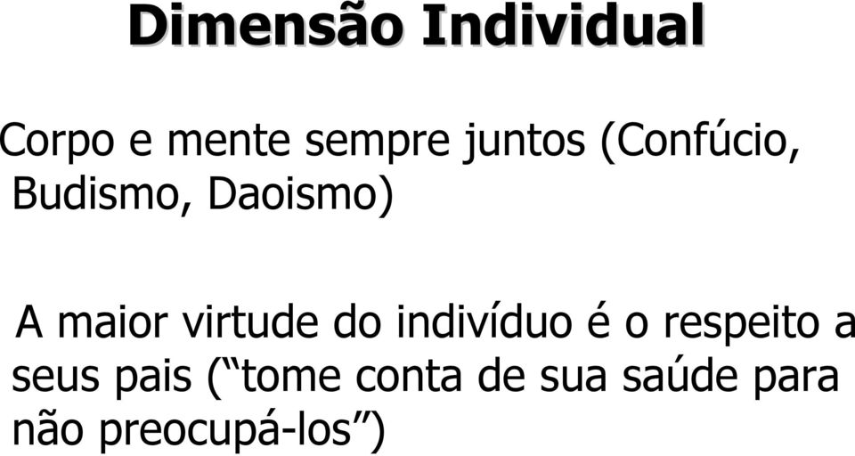 virtude do indivíduo é o respeito a seus