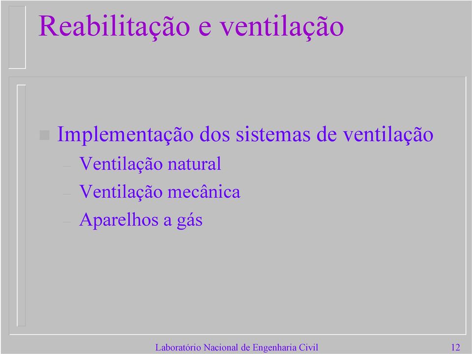 natural Ventilação mecânica Aparelhos a