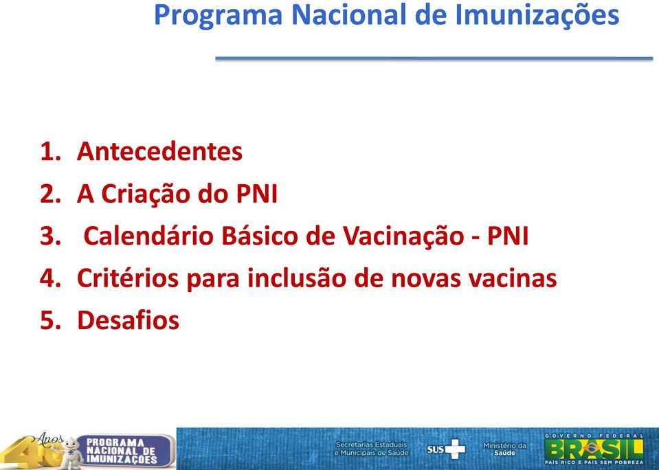 Calendário Básico de Vacinação - PNI 4.