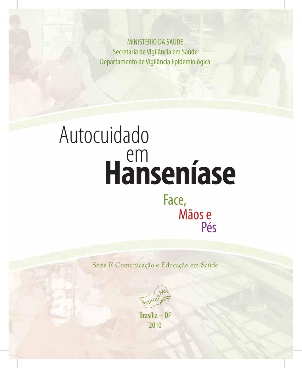 Autocuidado em Hanseníase Face, Mãos e Pés Série