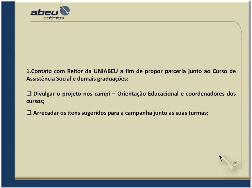 projeto nos campi Orientação Educacional e coordenadores dos