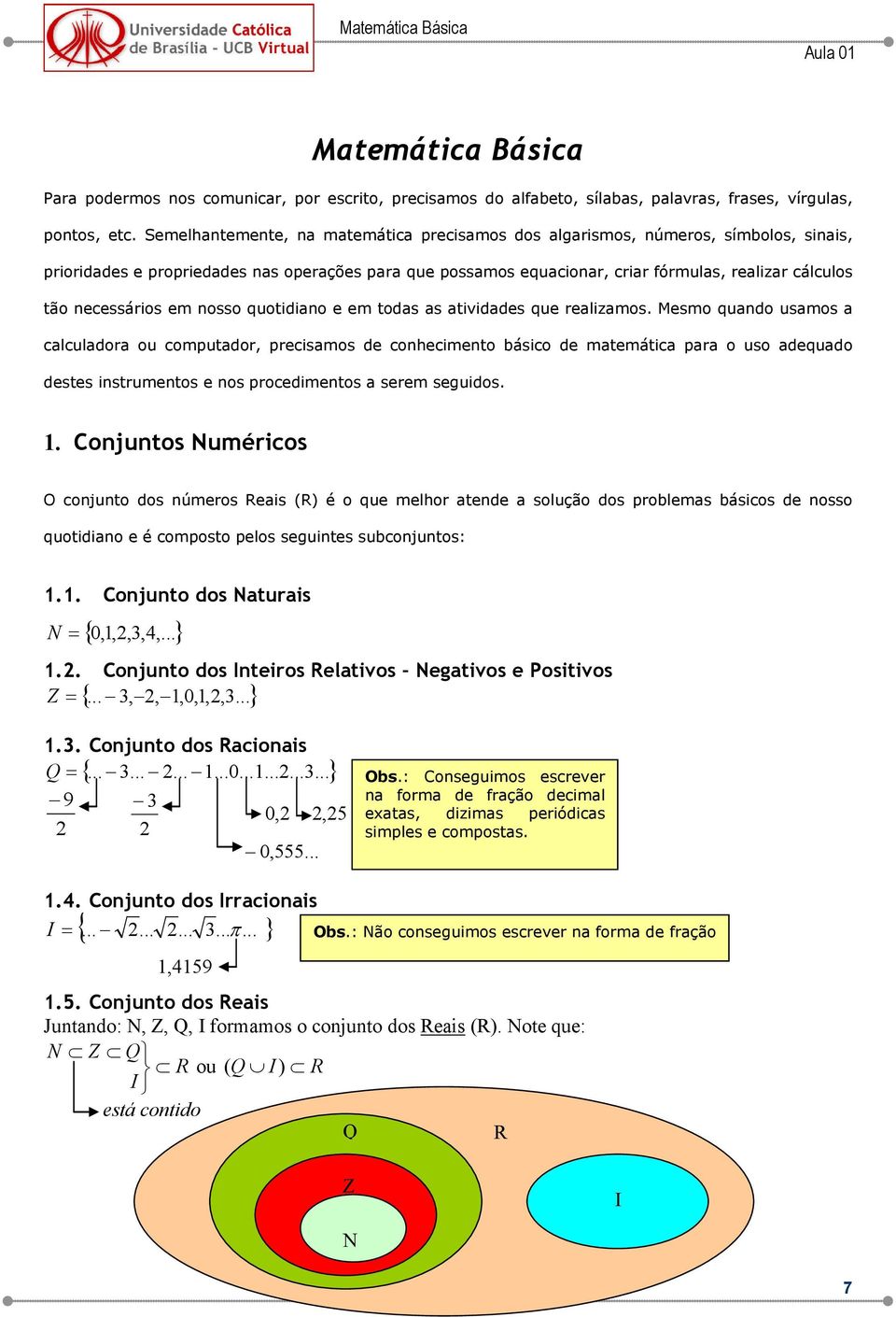 quotidino e em tods s tividdes que relizmos.