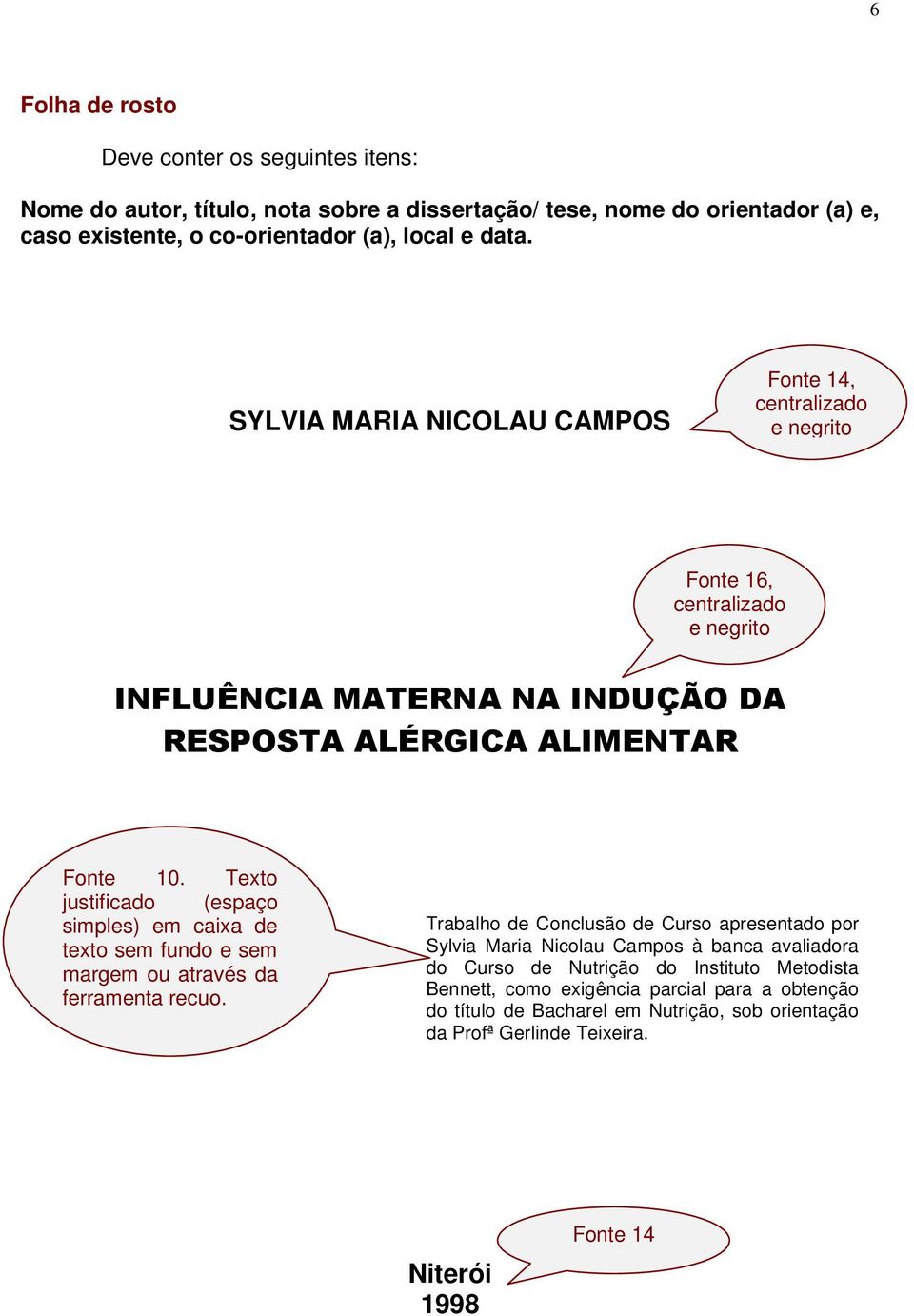 Texto justificado (espaço simples) em caixa de texto sem fundo e sem margem ou através da ferramenta recuo.