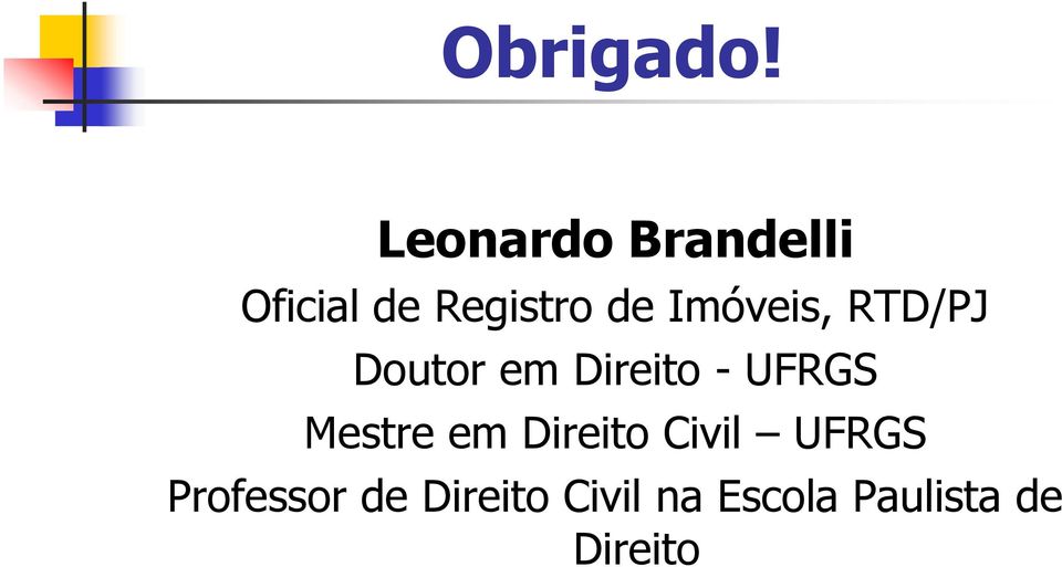 Imóveis, RTD/PJ Doutor em Direito - UFRGS