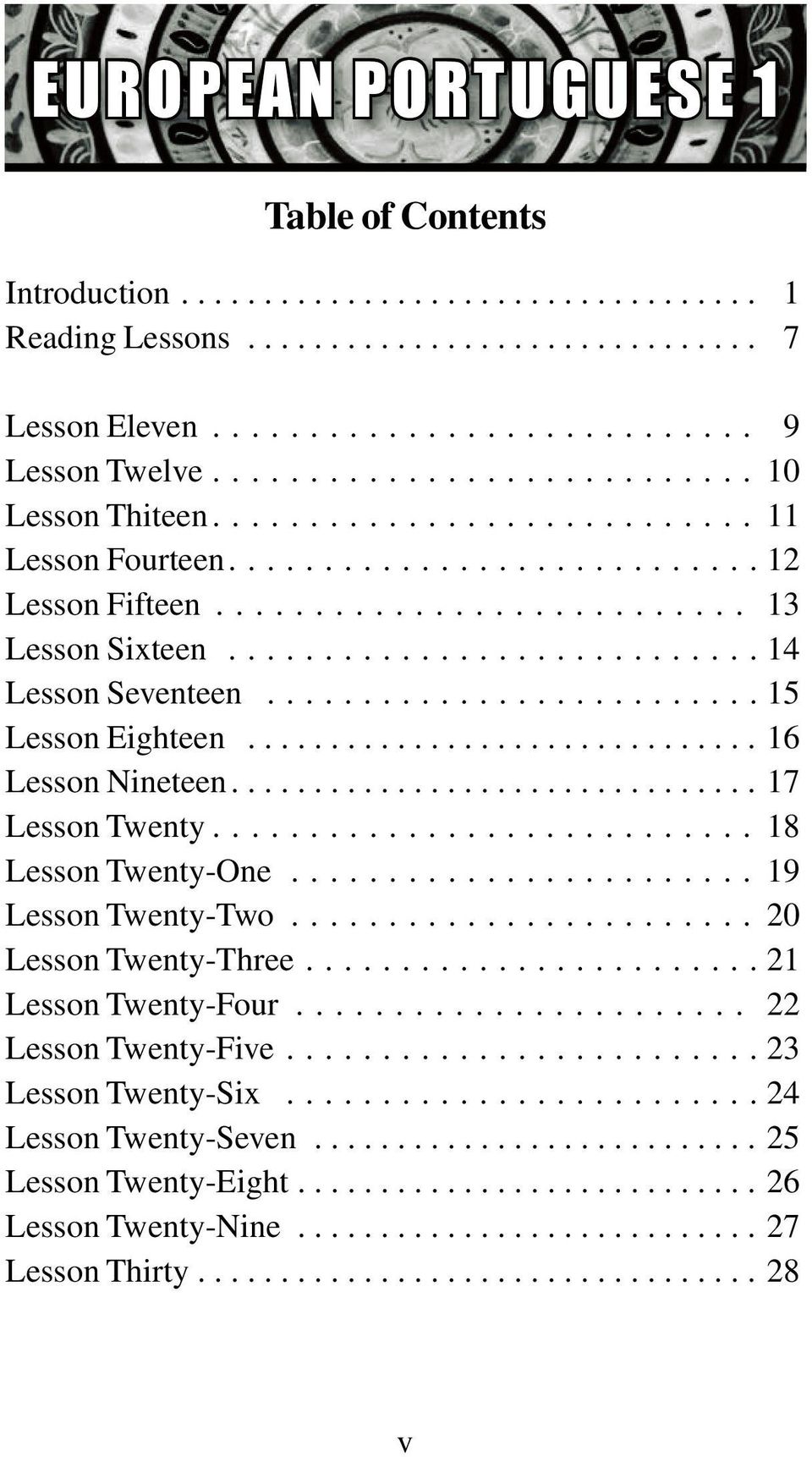 ......................... 15 Lesson Eighteen............................... 16 Lesson Nineteen............................... 17 Lesson Twenty........................... 18 Lesson Twenty-One.