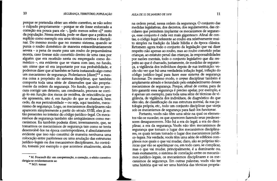 sobre olo resto dapopulacáo. Nessa medida, pode-se dizer que a prática do suplicio como exemplo era urna técnica corretiva e disciplinar.