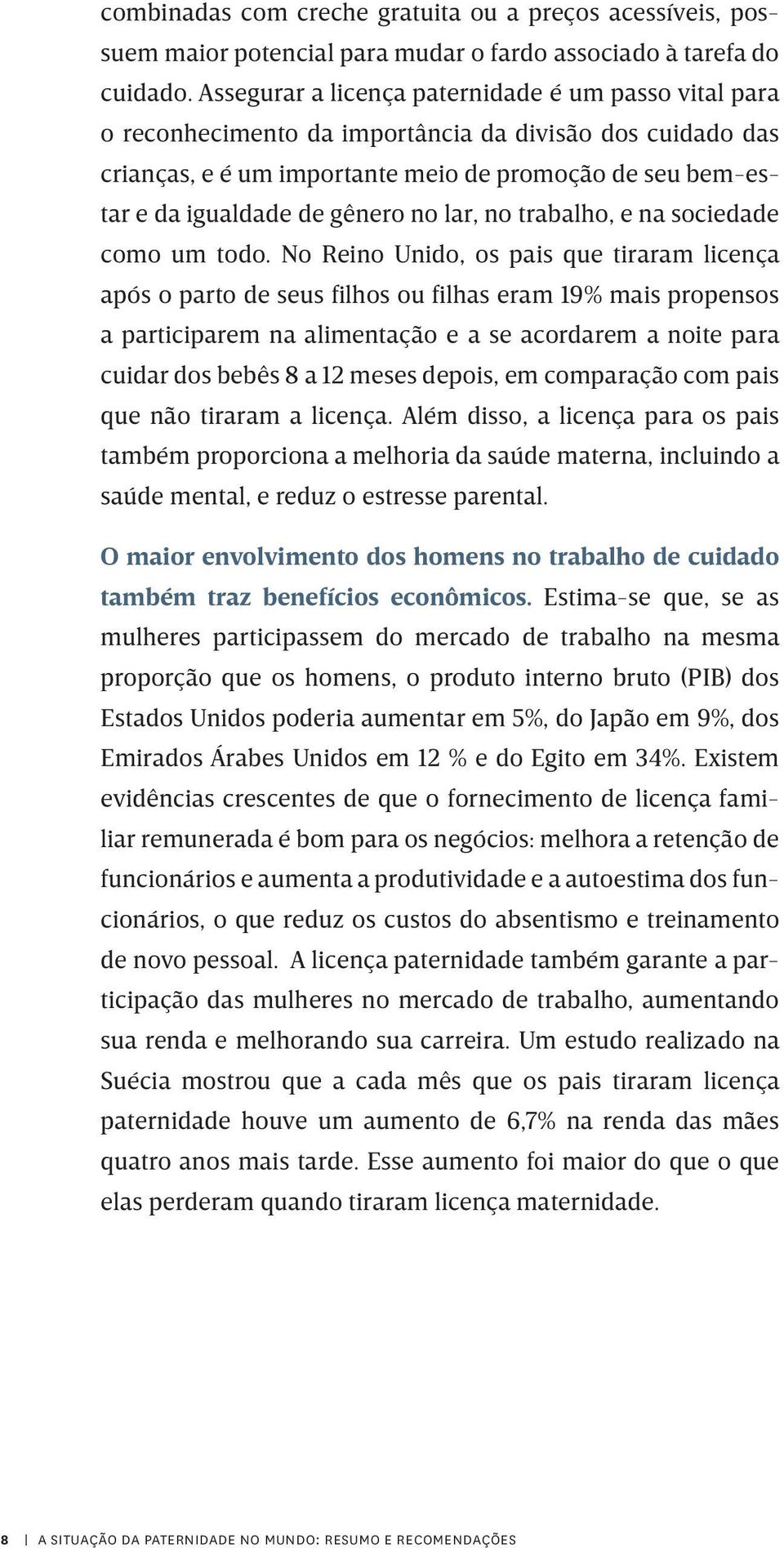 no lar, no trabalho, e na sociedade como um todo.