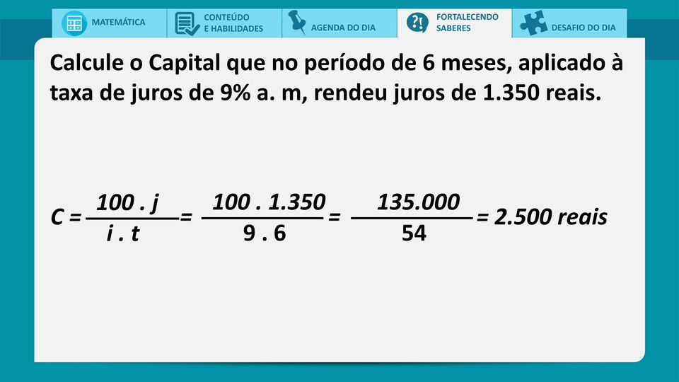 de 9% a. m, rendeu juros de 1.350 reais. 100.