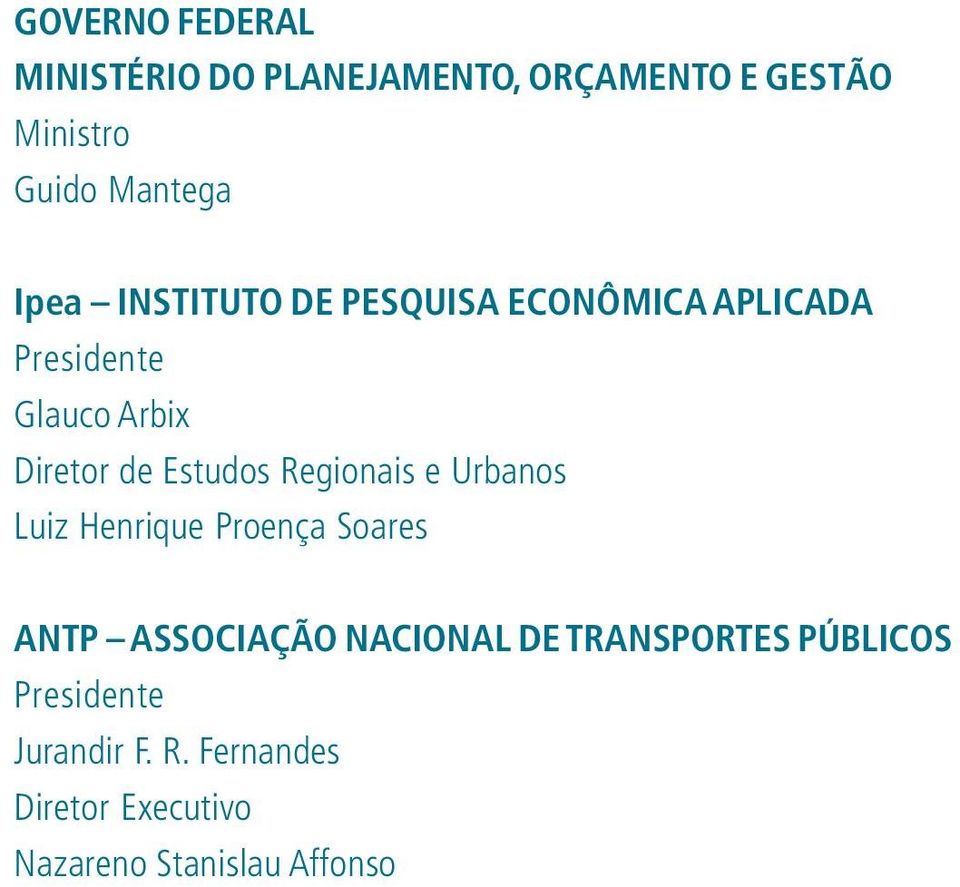 Regionais e Urbanos Luiz Henrique Proença Soares ANTP ASSOCIAÇÃO NACIONAL DE TRANSPORTES