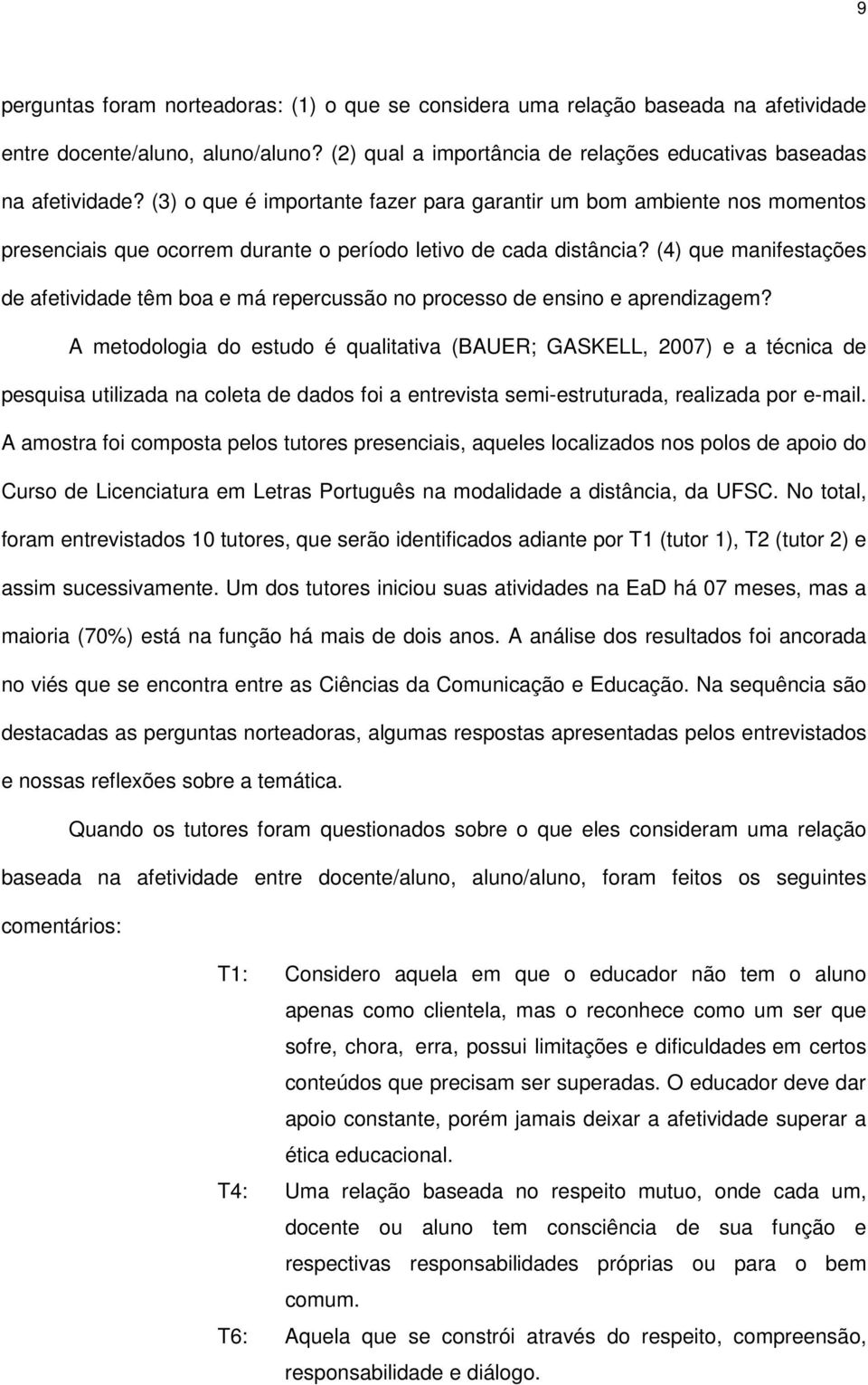 (4) que manifestações de afetividade têm boa e má repercussão no processo de ensino e aprendizagem?